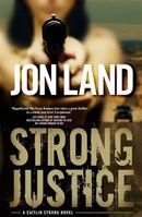 Strong Justice by Jon Land